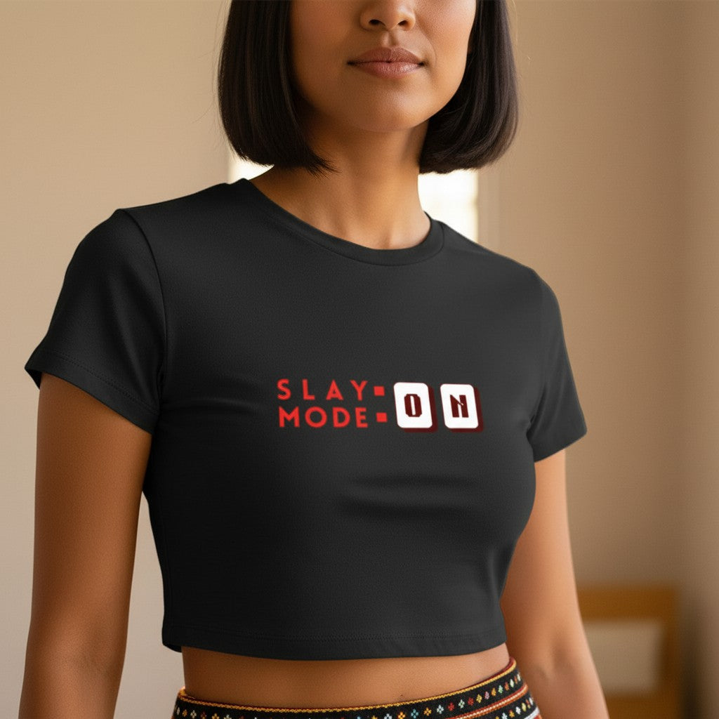 Women's Baby Tee - Cotton Stretchable - Typography Print - Slay Mode ON
